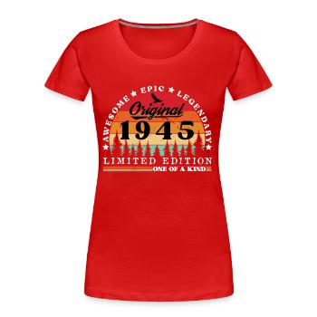 1945 Geburtstag 1945 Jahrgang Geburtstag 1945 - Frauen Premium Bio T-Shirt - Rot - Vorne - Mia (176cm)