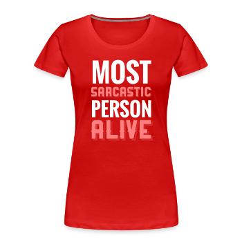 Personne la plus sarcastique vivante : citation sarcastique - T-shirt bio Premium Femme - rouge - Devant - Mia (176cm)