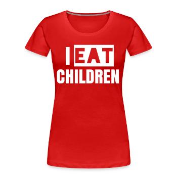 Ich esse Kinder Meme Zitat, lustiger Witz - Frauen Premium Bio T-Shirt - Rot - Vorne - Mia (176cm)