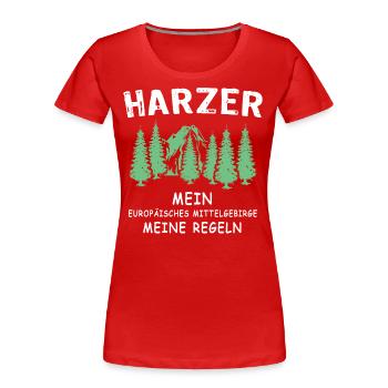 Harz Sprüche Harzer - Frauen Premium Bio T-Shirt - Rot - Vorne - Mia (176cm)