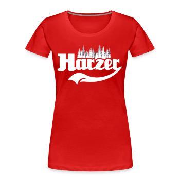 Harz Sprüche Harzer - Frauen Premium Bio T-Shirt - Rot - Vorne - Mia (176cm)