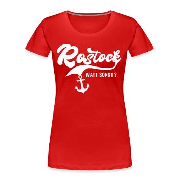 Rostock Sprüche Rostocker - Frauen Premium Bio T-Shirt - Rot - Vorne - Mia (176cm)