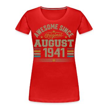 Août 1941 Anniversaire Août 1941 August 1941 Rétro - T-shirt bio Premium Femme - rouge - Devant - Mia (176cm)