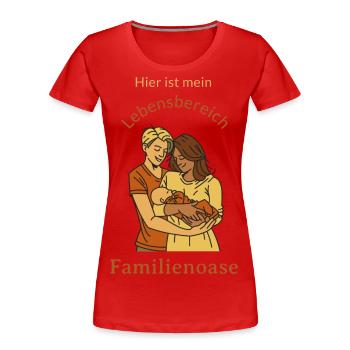 Hier ist mein Lebensbereich Familienoase - Frauen Premium Bio T-Shirt - Rot - Vorne - Mia (176cm)