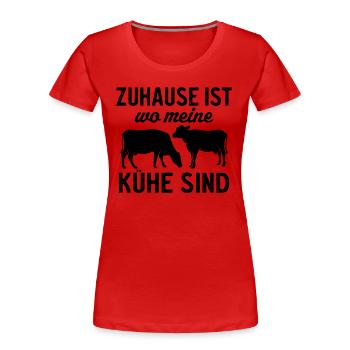 Zuhause Ist wo meine Kühe Sind - Frauen Premium Bio T-Shirt - Rot - Vorne - Mia (176cm)