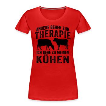 andere gehen zur therapie ich gehe zu meinen kühen - Frauen Premium Bio T-Shirt - Rot - Vorne - Mia (176cm)