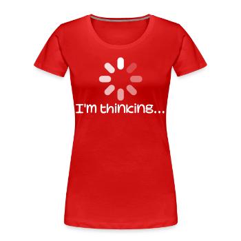Graphic I'm thinking - Funny - T-shirt bio Premium Femme - rouge - Devant - Mia (176cm)