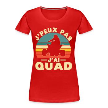 Ich kann kein Quad haben - Frauen Premium Bio T-Shirt - Rot - Vorne - Mia (176cm)