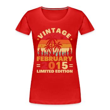 Cadeau D'anniversaire Nées En Janvier 2015 - T-shirt bio Premium Femme - rouge - Devant - Mia (176cm)