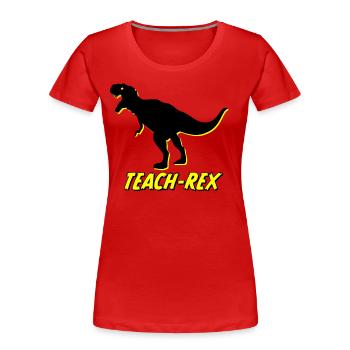 Teach-Rex - T-shirt bio Premium Femme - rouge - Devant - Mia (176cm)