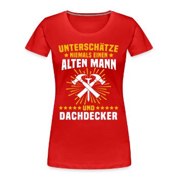 Dachdecker Handwerker Dachdecken - Frauen Premium Bio T-Shirt - Rot - Vorne - Mia (176cm)
