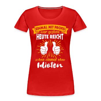 Profis Arbeiten Handwerker - Frauen Premium Bio T-Shirt - Rot - Vorne - Mia (176cm)