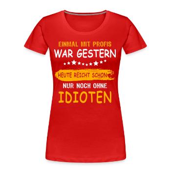 Profis Arbeiten Handwerker - Frauen Premium Bio T-Shirt - Rot - Vorne - Mia (176cm)