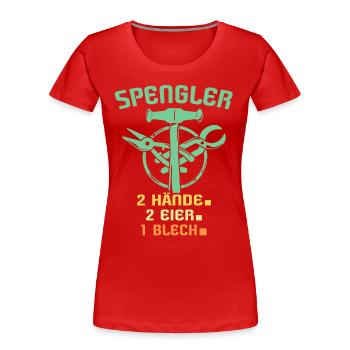 Spengler Spengeln Bauspengler - Frauen Premium Bio T-Shirt - Rot - Vorne - Mia (176cm)