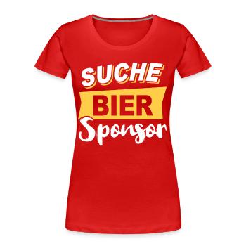 Bier Sponsor Trinksprüche Party - Frauen Premium Bio T-Shirt - Rot - Vorne - Mia (176cm)