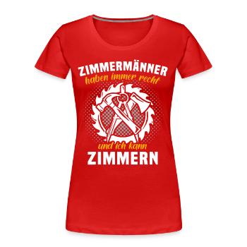 Zimmermann Sprüche Zimmern Zimmerer - Frauen Premium Bio T-Shirt - Rot - Vorne - Mia (176cm)