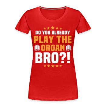 Organiste Orgue organiste - T-shirt bio Premium Femme - rouge - Devant - Mia (176cm)