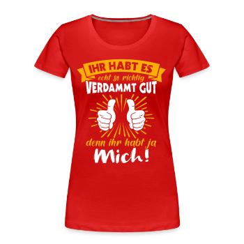 Tu l’as bien tu m’as - T-shirt bio Premium Femme - rouge - Devant - Mia (176cm)
