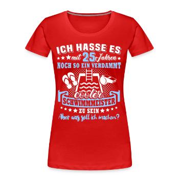 Schwimmmeister Geburtstag 25 Jahre alt - Frauen Premium Bio T-Shirt - Rot - Vorne - Mia (176cm)