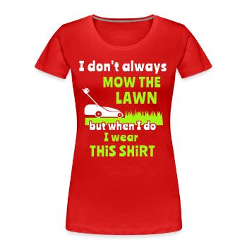 Lawn mowers Gasoline mowers Lawn mowing - Women's Premium Organic T-Shirt - red - Front - Mia (176cm)