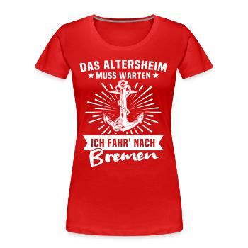 Bremen Sprüche Bremer - Frauen Premium Bio T-Shirt - Rot - Vorne - Mia (176cm)