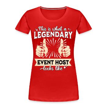 Legendärer Event Host - Frauen Premium Bio T-Shirt - Rot - Vorne - Mia (176cm)