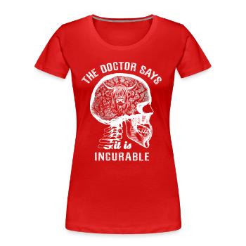 The doctor says it's incurable - Highland Cattle - Frauen Premium Bio T-Shirt - Rot - Vorne - Mia (176cm)