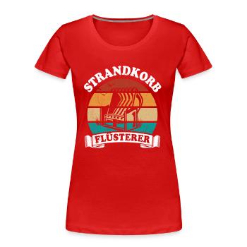 Strandkorb Flüsterer - Urlaub - Meer - Erholung - Frauen Premium Bio T-Shirt - Rot - Vorne - Mia (176cm)