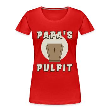 Papa's Pulpit - Women's Premium Organic T-Shirt - red - Front - Mia (176cm)