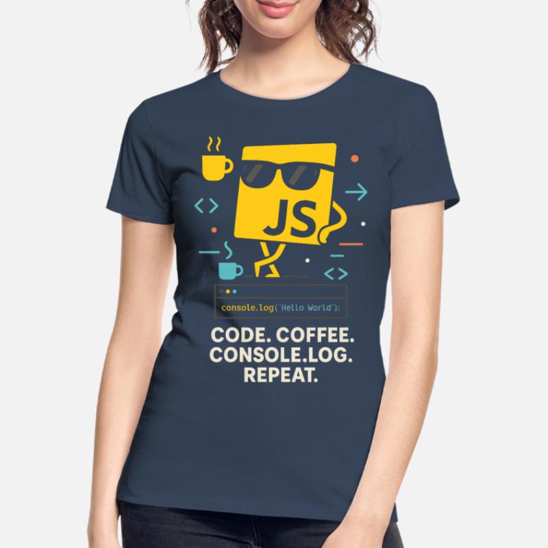 Code Coffee Console.log Repeat JavaScript Programm Frauen Premium Bio T-Shirt