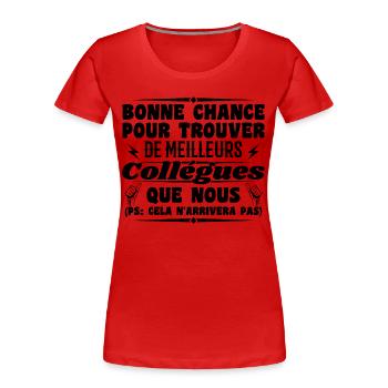 Kollege Kollegen Humor Geschenk Ruhestand - Frauen Premium Bio T-Shirt - Rot - Vorne - Mia (176cm)