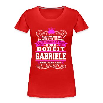 Eure Hoheit - Gabriele - Frauen Premium Bio T-Shirt - Rot - Vorne - Mia (176cm)