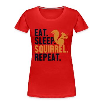Eat Sleep Squirrel Repeat Grauhörnchen Squirrel - Frauen Premium Bio T-Shirt - Rot - Vorne - Mia (176cm)