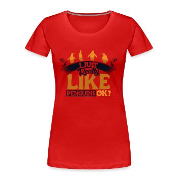 I Really Like Penguins Kaiserpinguin Seevogel - Frauen Premium Bio T-Shirt - Rot - Vorne - Mia (176cm)