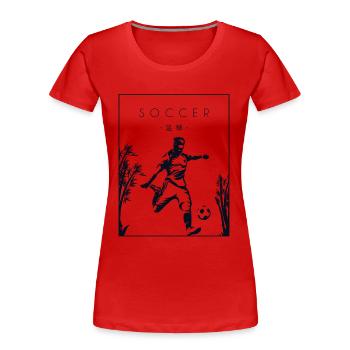 Soccer Chinese Hanzi Dieu du football Joueur de - T-shirt bio Premium Femme - rouge - Devant - Mia (176cm)
