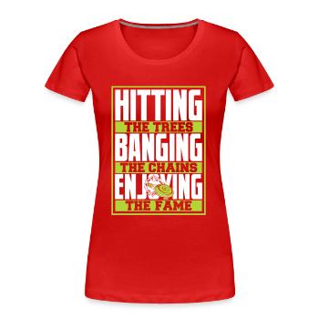 Frapper des arbres en frappant des chaînes jouissant de la gloire - T-shirt bio Premium Femme - rouge - Devant - Mia (176cm)