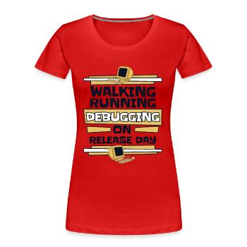Walking Running Debugging Release Day Coder - Frauen Premium Bio T-Shirt - Rot - Vorne - Mia (176cm)