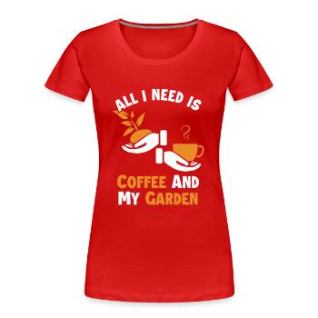 Le café et mon jardin potager - T-shirt bio Premium Femme - rouge - Devant - Mia (176cm)