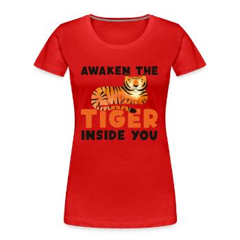 Awaken The Tiger Inside You King Tiger - Women's Premium Organic T-Shirt - red - Front - Mia (176cm)