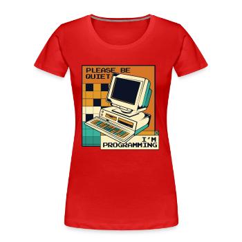 Please Be Quiet Software Engineer Developer - Women's Premium Organic T-Shirt - red - Front - Mia (176cm)