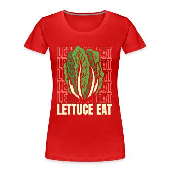 Lettuce Eat Vegan Vegans Plant-Based Vegetarian - Women's Premium Organic T-Shirt - red - Front - Mia (176cm)