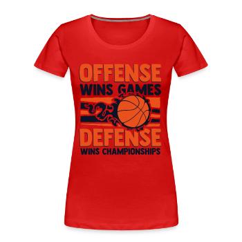 Offense Wins Games Defense Wins Championships - Frauen Premium Bio T-Shirt - Rot - Vorne - Mia (176cm)