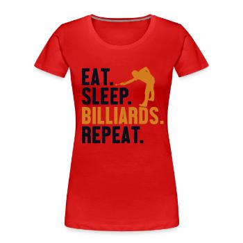 Eat Sleep Billiards Repeat Billardtisch Billiards - Frauen Premium Bio T-Shirt - Rot - Vorne - Mia (176cm)