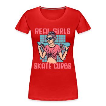 Real Girls Skate Curbs Skaterboy Skatepark Skater - Frauen Premium Bio T-Shirt - Rot - Vorne - Mia (176cm)