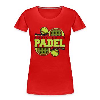 Addicted To Padel Paddle Tennis Paddleball Padel - Frauen Premium Bio T-Shirt - Rot - Vorne - Mia (176cm)