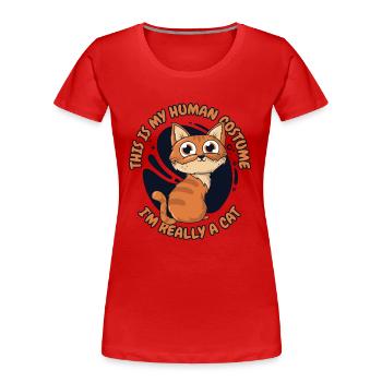 C’est mon costume humain, je suis vraiment un chat - T-shirt bio Premium Femme - rouge - Devant - Mia (176cm)