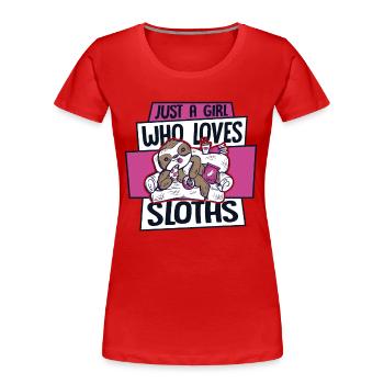Girl Who Loves Sloths Pilosa Folivora - Women's Premium Organic T-Shirt - red - Front - Mia (176cm)