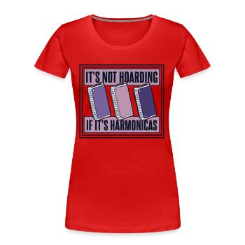 Es ist kein Horten, wenn es Mundharmonika-Harmonicist ist - Frauen Premium Bio T-Shirt - Rot - Vorne - Mia (176cm)
