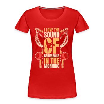 I Love The Sound Of Berimbaus Ginga Capoeirista - Women's Premium Organic T-Shirt - red - Front - Mia (176cm)