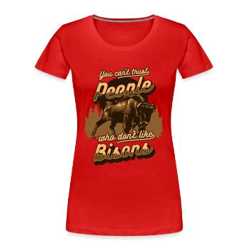 Ich kann Leuten nicht trauen, die Buffalo Bovinae nicht mögen - Frauen Premium Bio T-Shirt - Rot - Vorne - Mia (176cm)